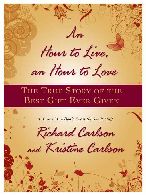 Title details for An Hour to Live, An Hour to Love by Richard Carlson - Available
